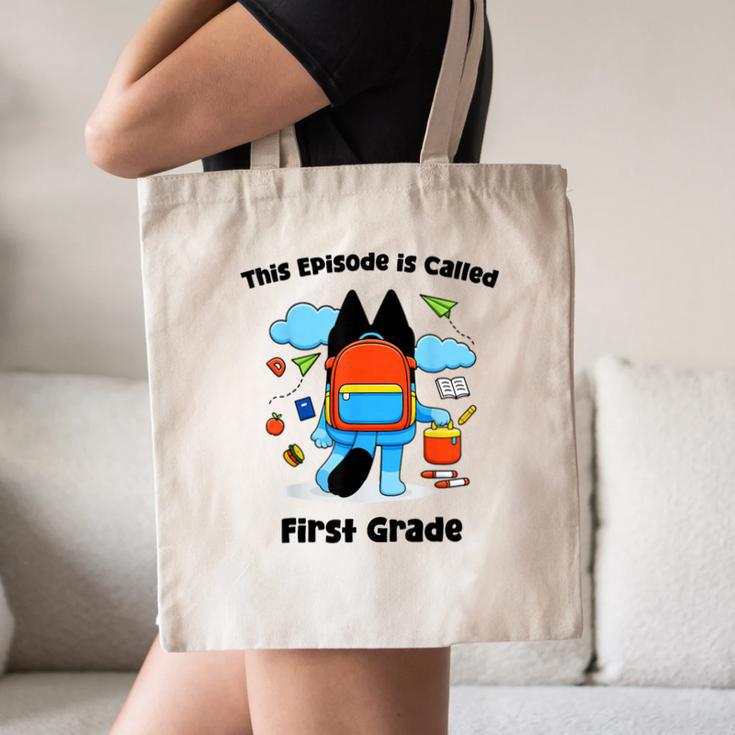 This Episode Is Called First Grade Back To School Canvas Tote Bag This Episode Is Called First Grade Back To School Canvas Tote Bag