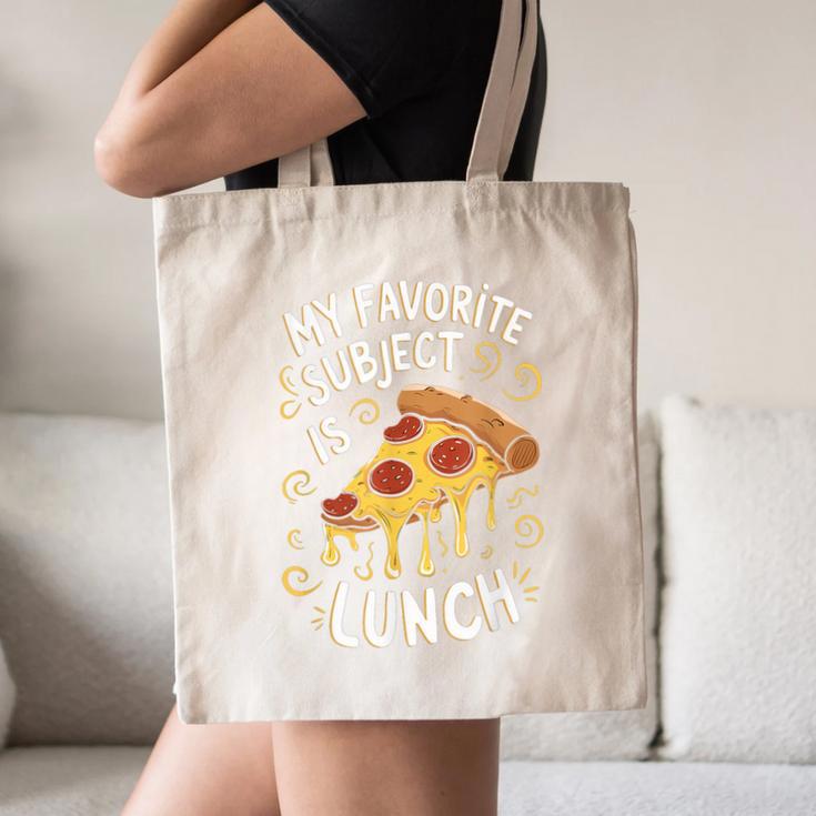 My Favorite Subject Is Lunch Pizza Back To School Canvas Tote Bag My Favorite Subject Is Lunch Pizza Back To School Canvas Tote Bag