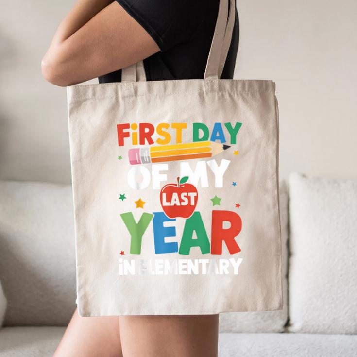 First Day Of My Last Year In Elementary Back To School Canvas Tote Bag First Day Of My Last Year In Elementary Back To School Canvas Tote Bag