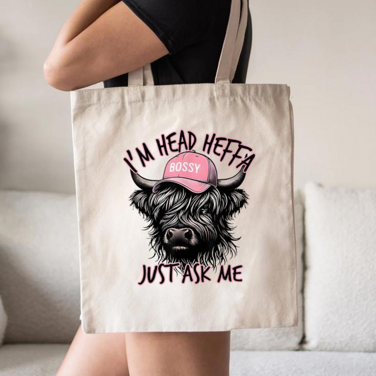 I'm Head Heffa Just Ask Me Bossy Highland Cow Baseball Cap Canvas Tote Bag I'm Head Heffa Just Ask Me Bossy Highland Cow Baseball Cap Canvas Tote Bag