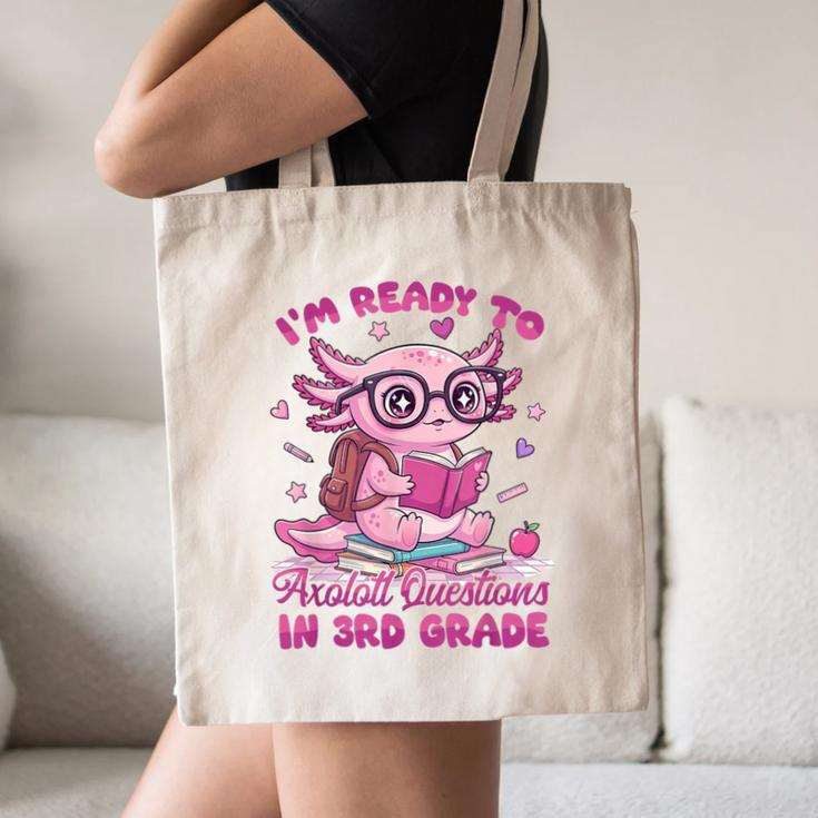 I'm Ready To Axolotl Questions In 3rd Grade Back To School Canvas Tote Bag I'm Ready To Axolotl Questions In 3rd Grade Back To School Canvas Tote Bag