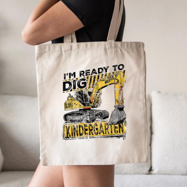 I'm Ready To Dig Kindergarten Back To School Excavator Canvas Tote Bag I'm Ready To Dig Kindergarten Back To School Excavator Canvas Tote Bag