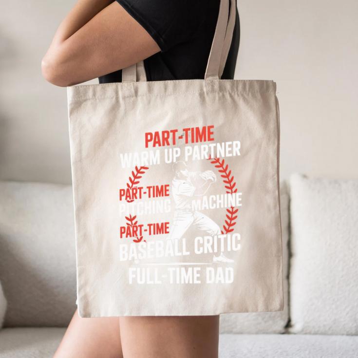 Part Time Warm Up Partner Pitching Baseball Full Time Dad Canvas Tote Bag