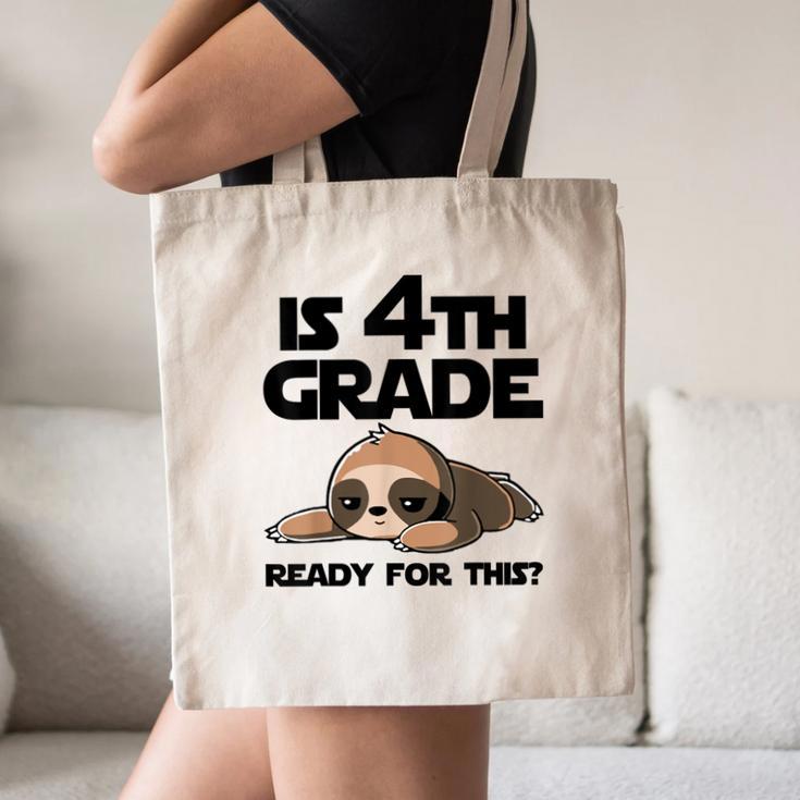 Sloth Is 4th Grade Ready For This Back To School Canvas Tote Bag Sloth Is 4th Grade Ready For This Back To School Canvas Tote Bag