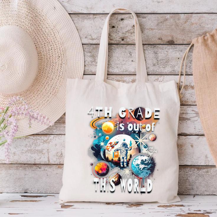 4th Grade Is Out Of This World Back To School Astronaut Canvas Tote Bag 4th Grade Is Out Of This World Back To School Astronaut Canvas Tote Bag