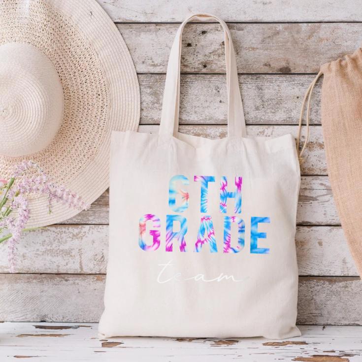 6th Grade Team Tie Dye Back To School First Day Of School Canvas Tote Bag