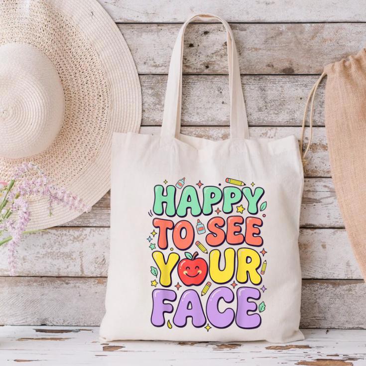 Back To School First Day Of School Happy To See Your Face Canvas Tote Bag Back To School First Day Of School Happy To See Your Face Canvas Tote Bag