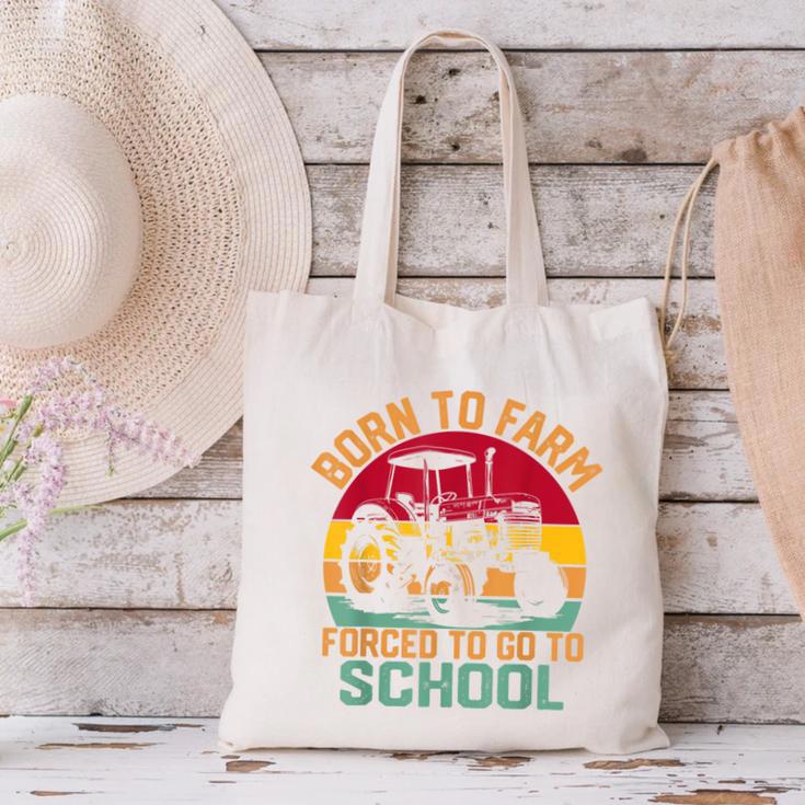 Born To Farm Forced To Go To School Back To School Tractor Canvas Tote Bag Born To Farm Forced To Go To School Back To School Tractor Canvas Tote Bag