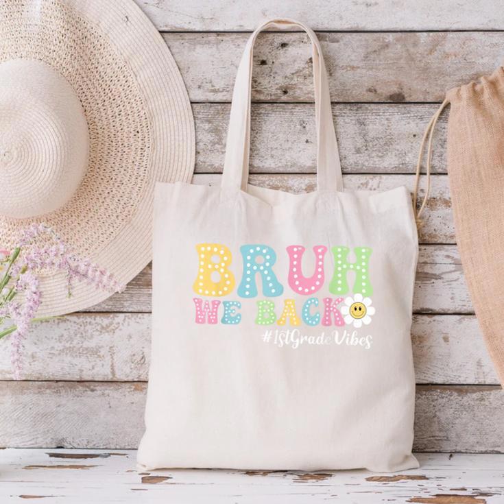 Bruh We Back 1st Grade Vibes Back To School Boys Girls Kids Canvas Tote Bag