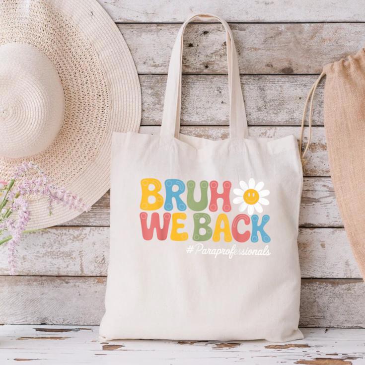 Bruh We Back Paras Paraprofessionals Back To School Canvas Tote Bag Bruh We Back Paras Paraprofessionals Back To School Canvas Tote Bag