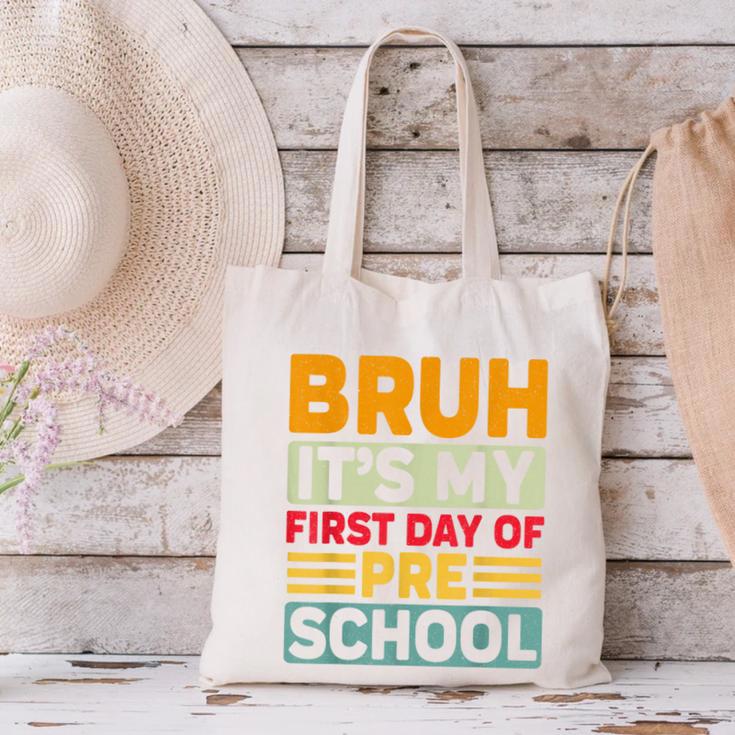 Bruh My First Day Preschool Back To School Preschool Canvas Tote Bag Bruh My First Day Preschool Back To School Preschool Canvas Tote Bag