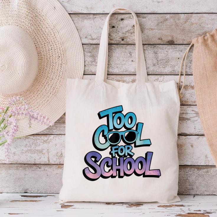 Too Cool For School – Back To School For Kids Canvas Tote Bag Too Cool For School – Back To School For Kids Canvas Tote Bag