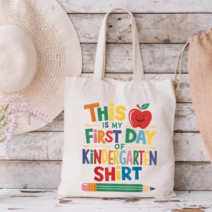This Is My First Day Of Kindergarten Shirt Back To School Canvas Tote Bag This Is My First Day Of Kindergarten Shirt Back To School Canvas Tote Bag