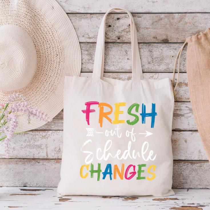 Fresh Out Of Schedule Changes Counselor Back To School Canvas Tote Bag Fresh Out Of Schedule Changes Counselor Back To School Canvas Tote Bag