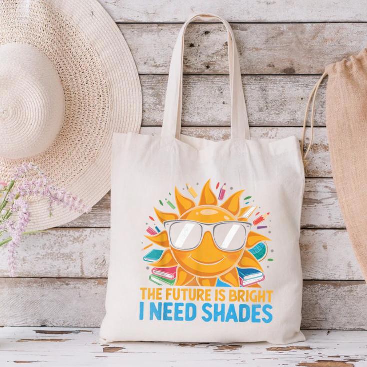 The Future Is Bright I Need Shades Back To School Students Canvas Tote Bag