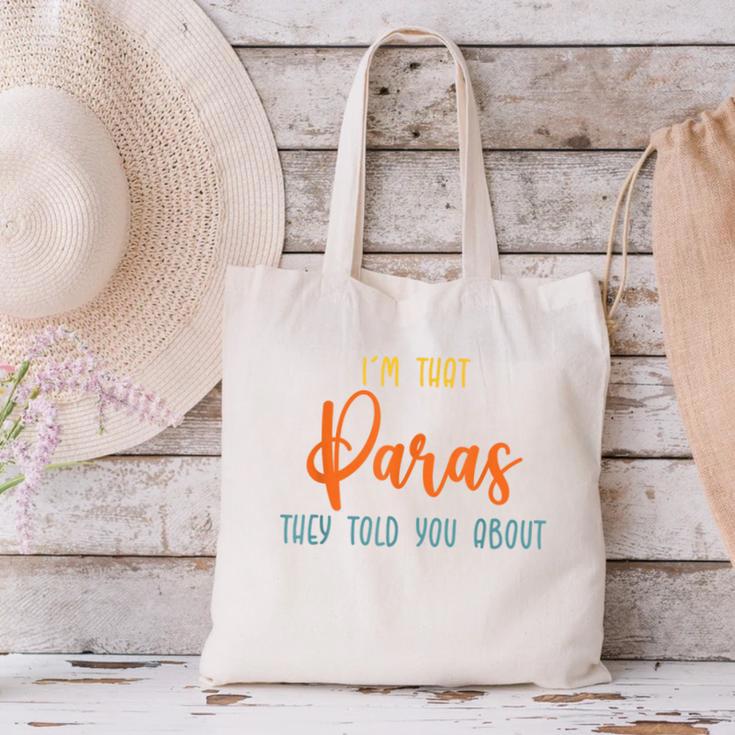I'm That Paras They Told You Paraprofessional Back To School Canvas Tote Bag