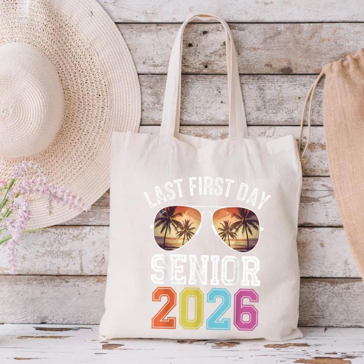 My Last First Day Class Of 2026 Senior Day Back To School Canvas Tote Bag My Last First Day Class Of 2026 Senior Day Back To School Canvas Tote Bag