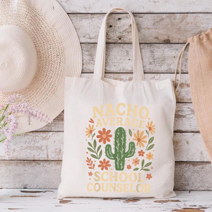 Nacho Average School Counselor Cactus Back To School Canvas Tote Bag