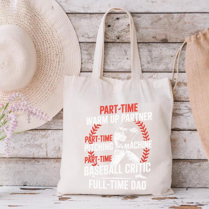 Part Time Warm Up Partner Pitching Baseball Full Time Dad Canvas Tote Bag
