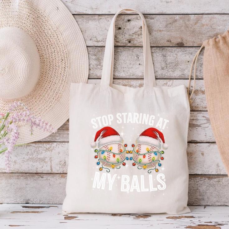 Stop Staring At My Balls Comedy Christmas Baseball Canvas Tote Bag Stop Staring At My Balls Comedy Christmas Baseball Canvas Tote Bag