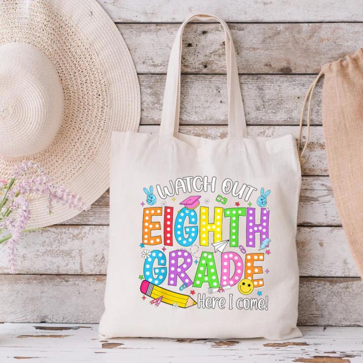 Watch Out Eighth Grade Here I Come Back To School 8th Grade Canvas Tote Bag