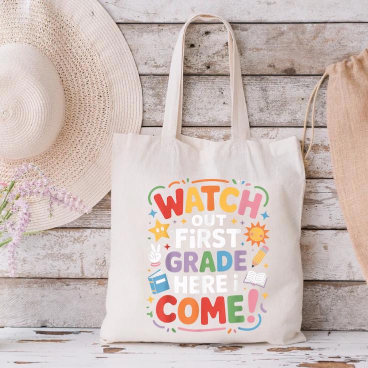 Watch Out First Grade Here I Come Back To School Learner Canvas Tote Bag