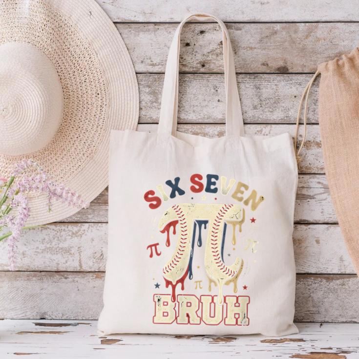 Women's Six Seven 67 Bruh 6 7 Happy Pi Day Baseball Be Irrational Canvas Tote Bag