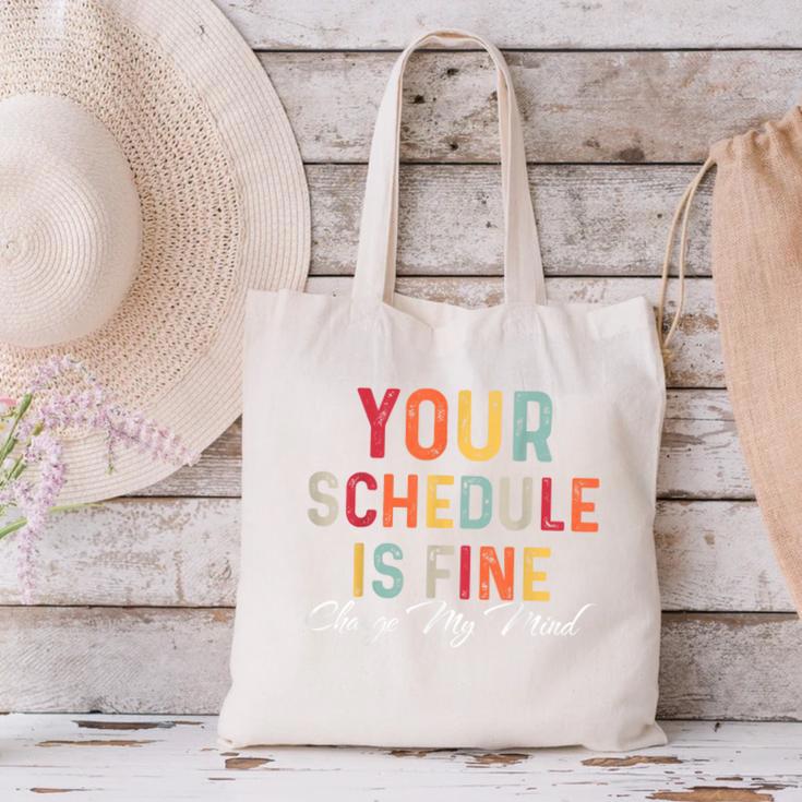 'Your Schedule Is Fine' Back To School Headstart Fun Canvas Tote Bag