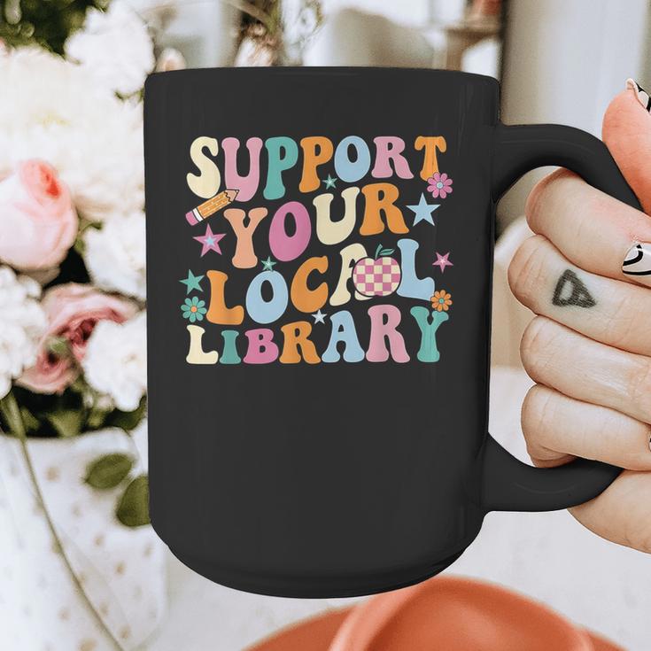 Cool Support Your Local Library Librarian Reading Book Lover Graphic Print Coffee Mug
