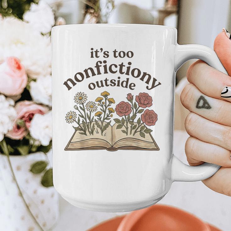 It's Too Nonfiction Outside Reading Book Lover Graphic Print Coffee Mug