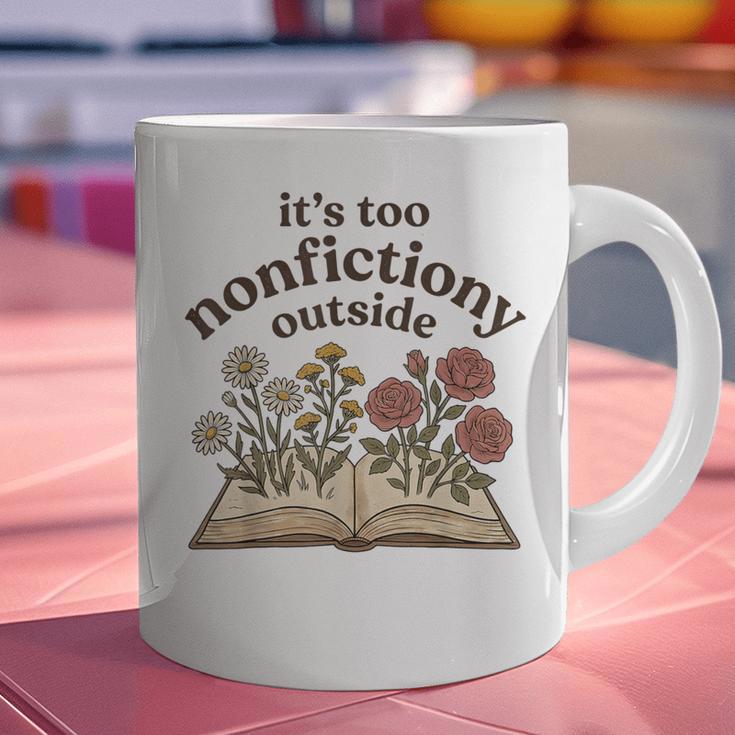 It's Too Nonfiction Outside Reading Book Lover Graphic Print Coffee Mug