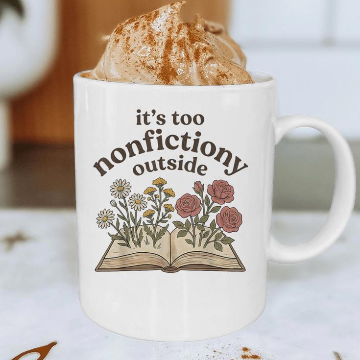 It's Too Nonfiction Outside Reading Book Lover Graphic Print Coffee Mug