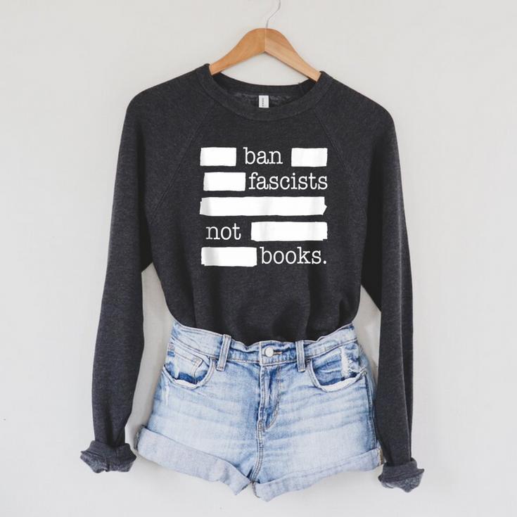 Ban Fascists Not Books Raglan Sleeve Sweatshirt