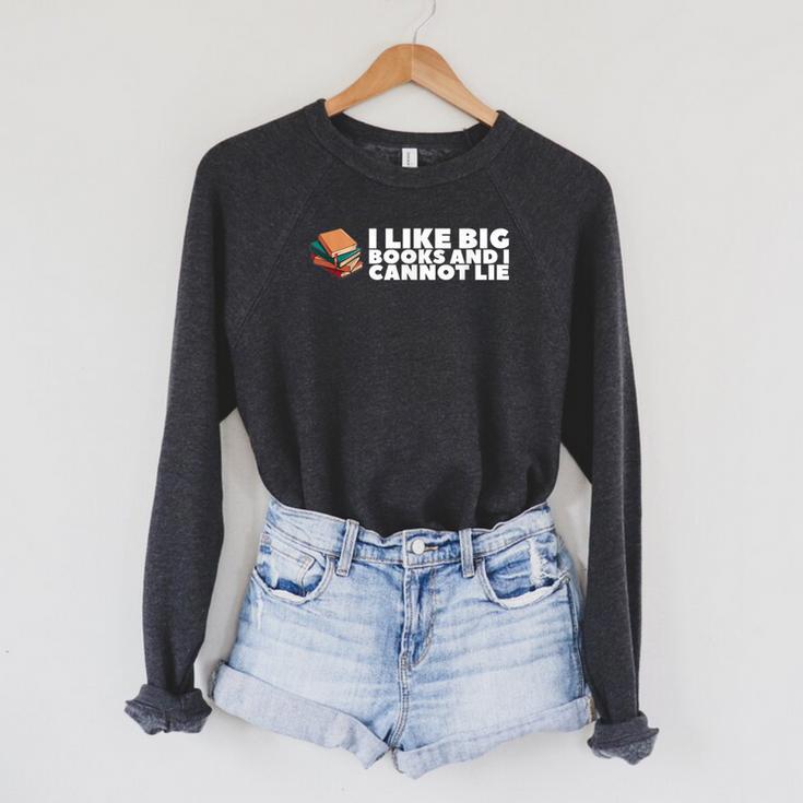 I Like Big Books And I Cannot Lie For Teacher Men Women Raglan Sleeve Sweatshirt