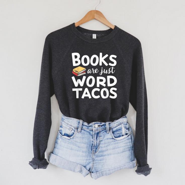 BOOKS ARE JUST WORD TACOS Raglan Sleeve Sweatshirt