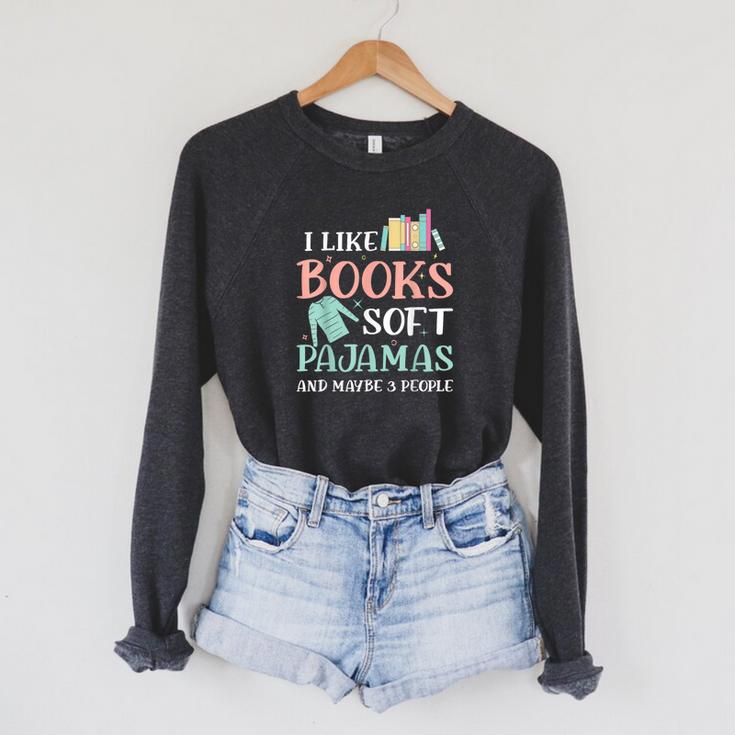 I Like Books Soft Pajamas And Maybe 3 People Book Pajama Raglan Sleeve Sweatshirt