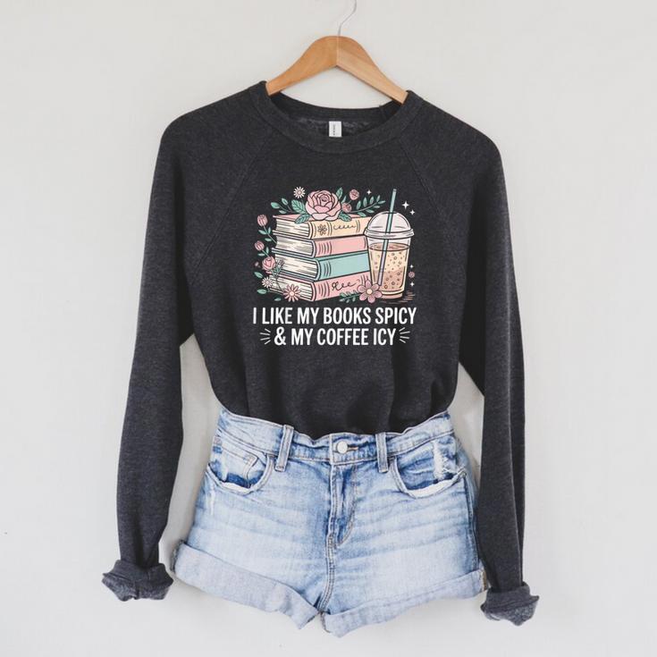 I Like My Books Spicy & My Coffee Icy Lover Bookworm Raglan Sleeve Sweatshirt