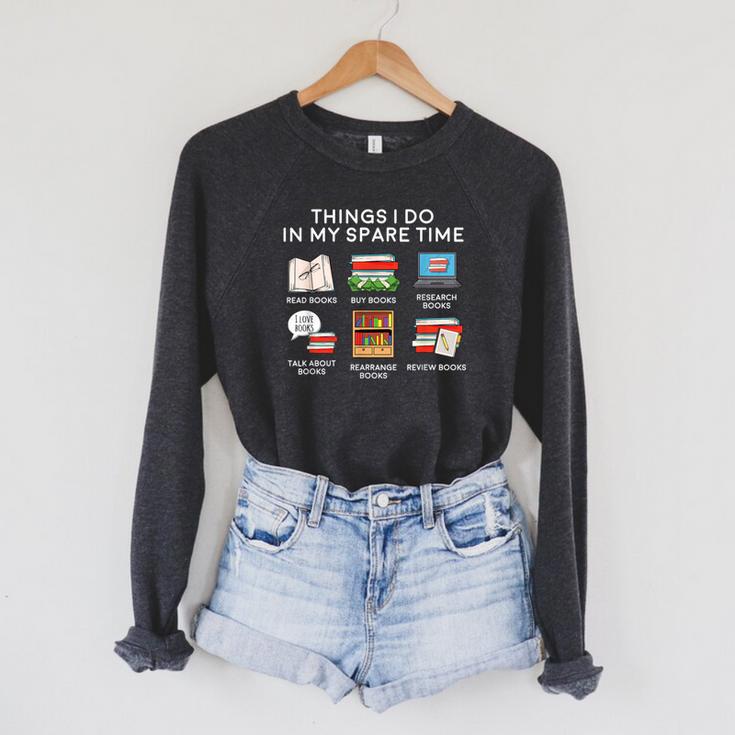 Books Things I Do In My Spare Time Reading Raglan Sleeve Sweatshirt