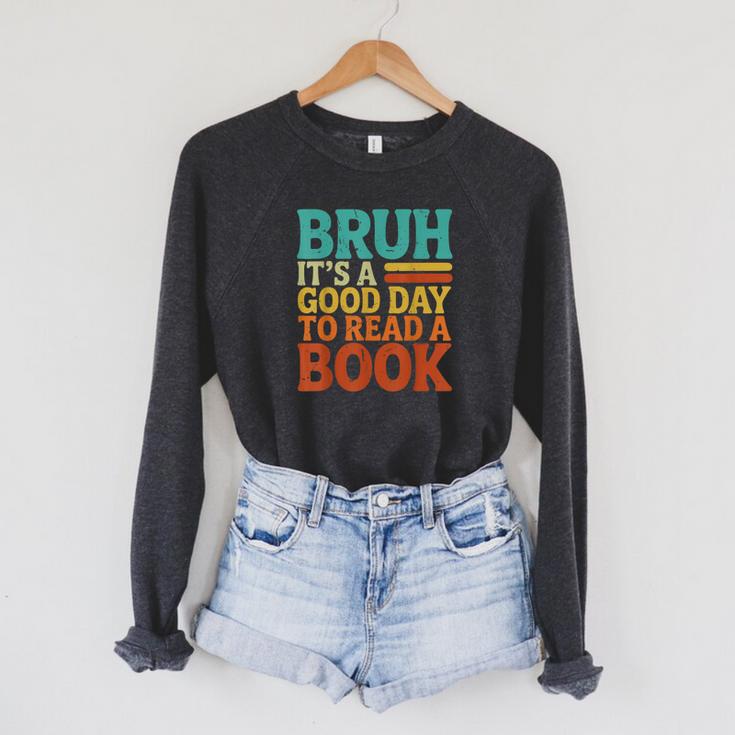 Bruh It’s A Good Day To Read A Book Retro Reading Raglan Sleeve Sweatshirt