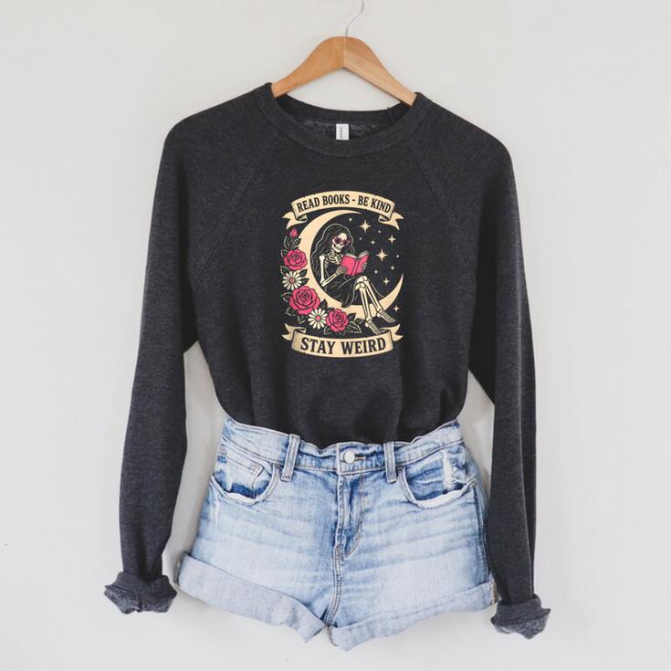 Dark Romance Read Books Be Kind Stay Weird Reading Skeleton Raglan Sleeve Sweatshirt