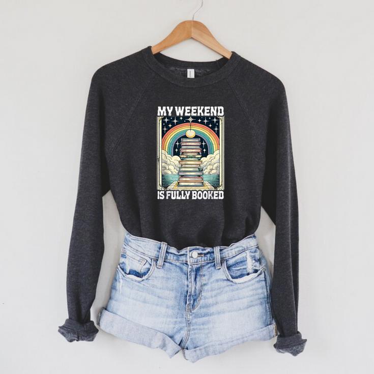 My Weekend Is Fully Booked Book Rainbow Reading Bookworm Raglan Sleeve Sweatshirt