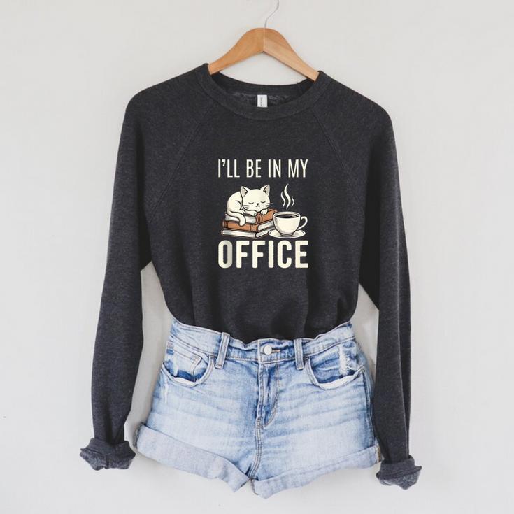 I’Ll Be In My Office Cat Coffee Book Reading Lover Raglan Sleeve Sweatshirt