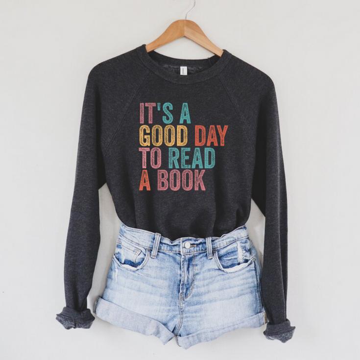 It's A Good Day To Read A Book Retro Vintage Raglan Sleeve Sweatshirt