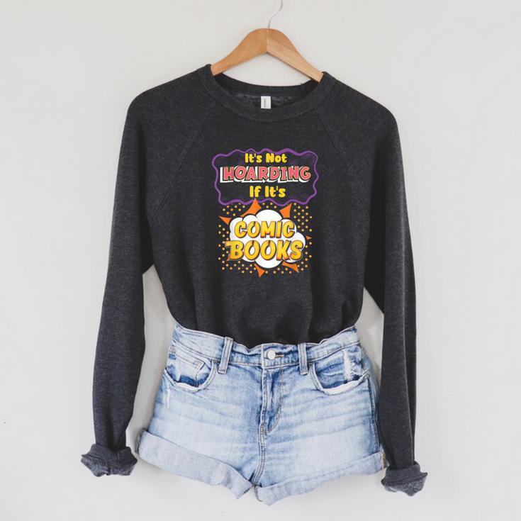 It's Not Hoarding If It's Comic Books Collector Reader Raglan Sleeve Sweatshirt