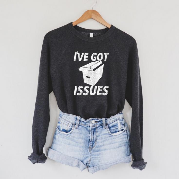 I'Ve Got Issues T Shirt For Comic Book Collector Raglan Sleeve Sweatshirt