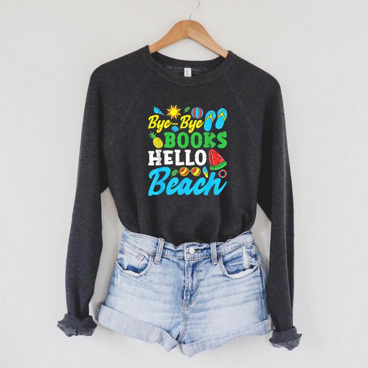 Last Day Of School Bye Bye Books Hello Beach Raglan Sleeve Sweatshirt