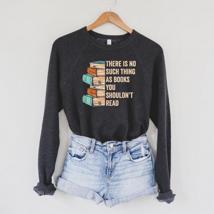 No Thing As Books You Shouldn't Read Banned Books Reader Raglan Sleeve Sweatshirt