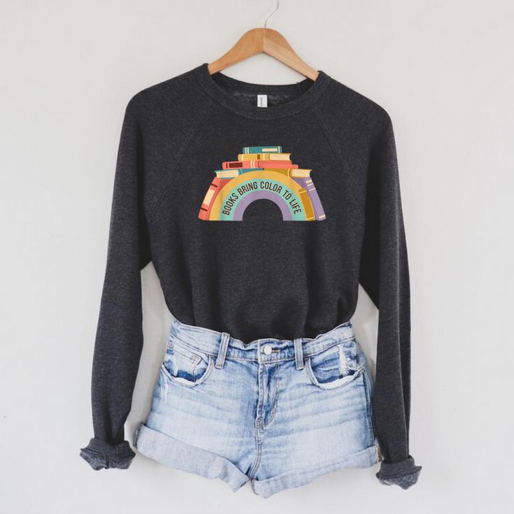 Rainbow Books Teacher Books Bring Color To Life Tee Raglan Sleeve Sweatshirt