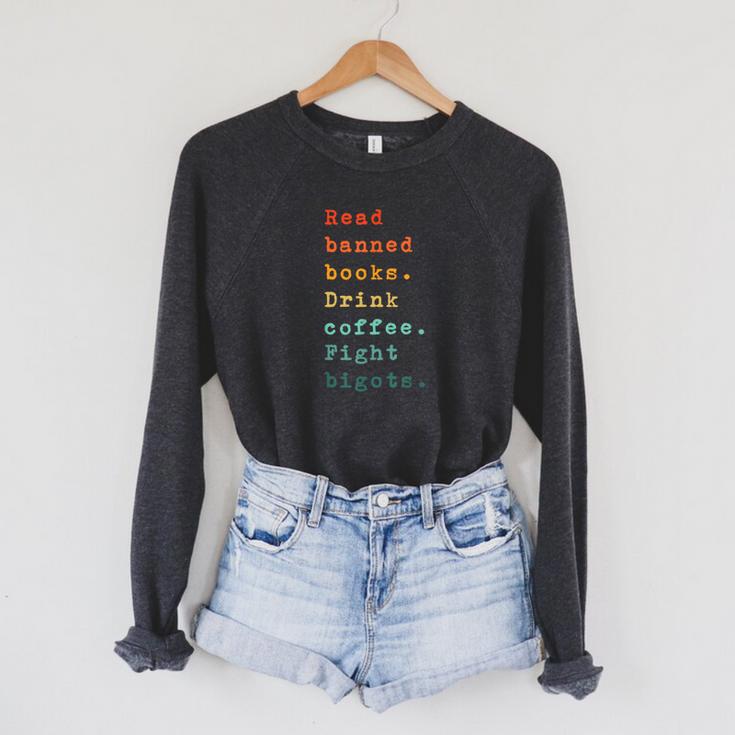 Read Banned Books Drink Coffee Fight Bigots Avid Reader Read Raglan Sleeve Sweatshirt