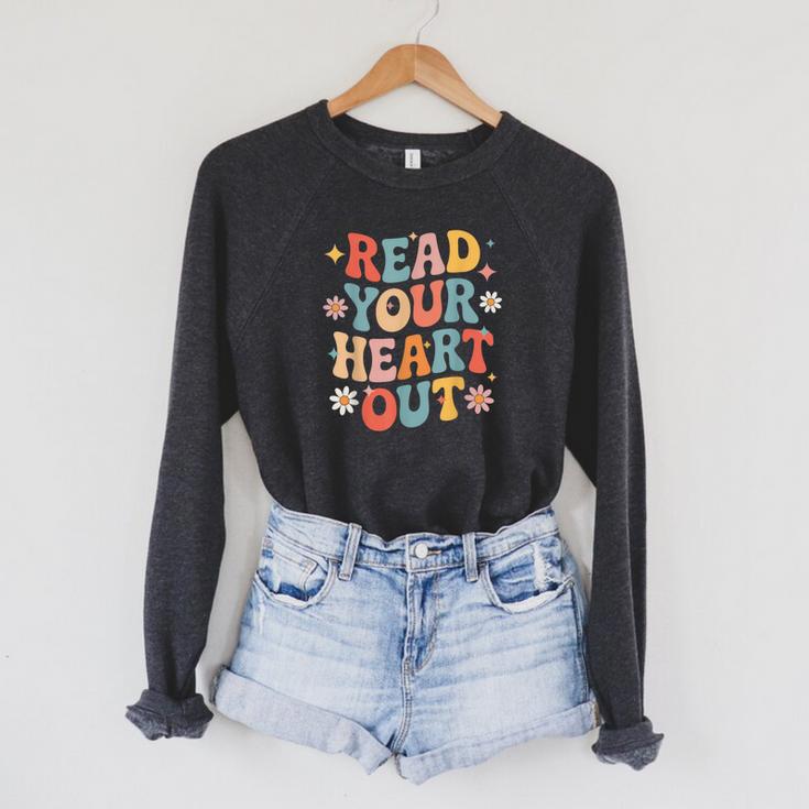 Read Your Heart Out Cute For Teacher Women Love Reading Book Raglan Sleeve Sweatshirt